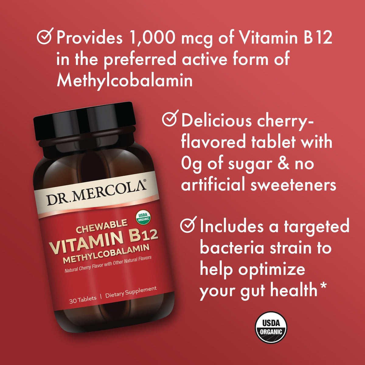 Dr. Mercola Vitamine B12 Methylcobalamine comprimés cerise avec un verre d'eau