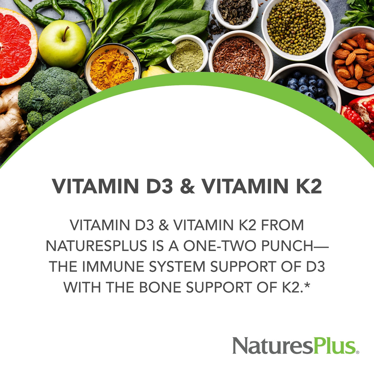 Emballage de NaturesPlus Vitamines D3 et K2