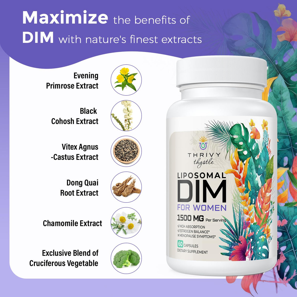 Ingrédients naturels du complément DIM 400 mg de ThrivyThystle