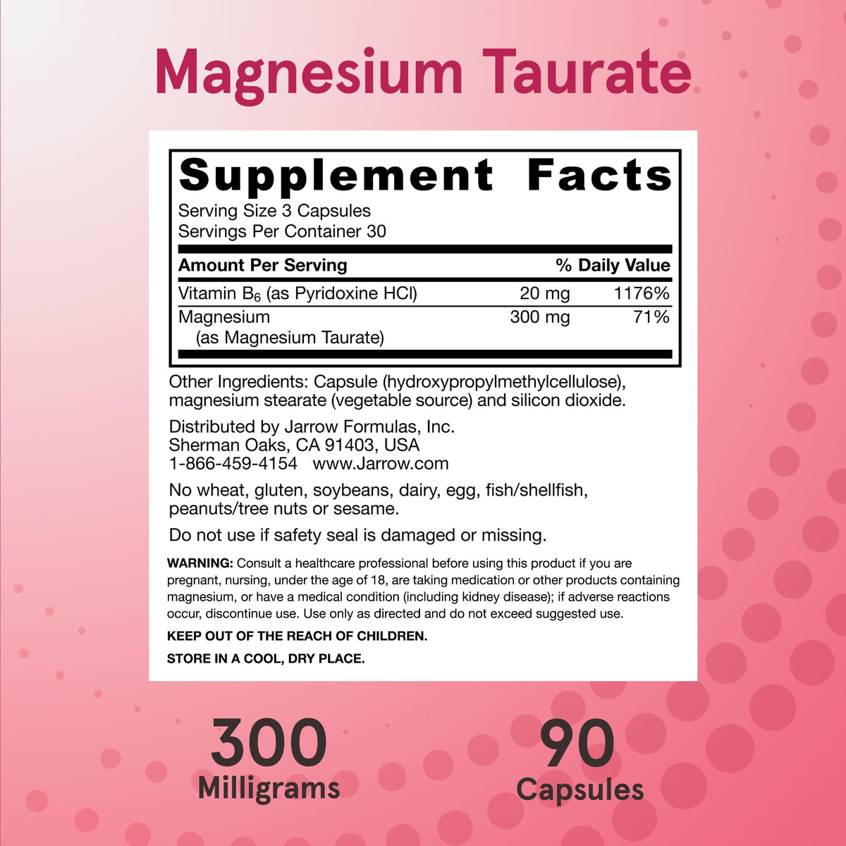 Jarrow Formulas Magnésium Taurate 300 mg dosage recommandé sur l'étiquette